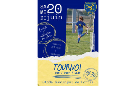 🔥⚽️ LES TOURNOIS SONT DE RETOUR A LORRIS ⚽️🔥
